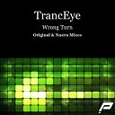 TrancEye - Wrong Turn Original Mix