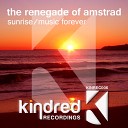 The Renegade Of Amstrad - Music Forever Original Mix