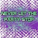 Antonio Gregorio - Never Let The Party Stop Original Mix
