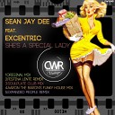 Sean Jay Dee feat Excentric - She s A Special Lady Original Mix