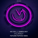 Kiki Doll Damon Grey - Horny Popcorn Poppers Remix