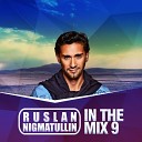 Ruslan Nigmatullin - In The Mix 9 Deep Mix track 03