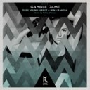 Deep Sound Effect feat Irina Makosh - Gamble Game Flutters Remix