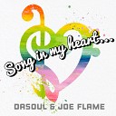 Dasoul feat Joe Flame - Song In My Heart Original Mix