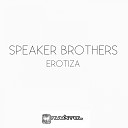 Speaker Brothers - Annihilating