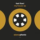 Feel Flow - In My House Original Mix
