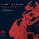 Tuomas Rantanen - Lakes of Fire Original Mix