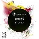 Jowe X - Excited Original Mix