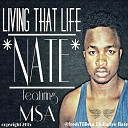 Nate feat MSA - Living That Life Original Mix