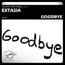 Extasia - Goodbye Original Mix