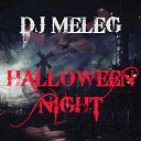 DJ Meleg - Halloween Night Original Mix
