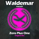 Waldemar Ivarsson - Zero Plus One Original Mix
