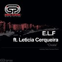 E L F feat Leticia Cerqueira - Oxala Original Mix