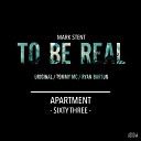 Mark Stent - To Be Real Original Mix