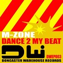 M Zone - Dance 2 My Beat Original Mix