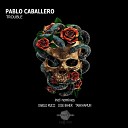 Pablo Caballero - Trouble Tankhamun Remix