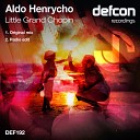 Aldo Henrycho - Little Grand Chopin Original Mix