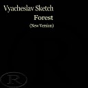 Vyacheslav Sketch - Forest New Version