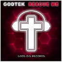 Godtek - Rescue Me Original Mix