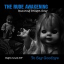 The Rude Awakening - To Say Goodbye The Parralox Remix Radio Edit