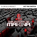DJ Jim D Project - Hit The Switch Original Mix