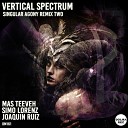 Vertical Spectrum - Singular Agony Mas Teeveh Remix