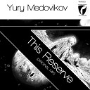 Yury Medovikov - This Reserve Original Mix