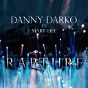 Danny Darko feat Mary Dee - Rapture Original Mix