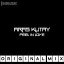 ARAS KUTAY - Feel In Love Original Mix