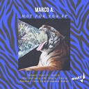 MarcoA - Not For You Original Mix