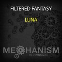 Filtered Fantasy - Luna Original Mix