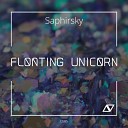 Saphirsky - Floating Unicorn Original Mix