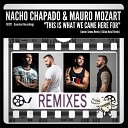 Nacho Chapado Mauro Mozart - This Is What We Came Here For Junior Senna…