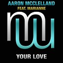 Aaron McClelland feat Marianne - Your Love Touch Go Mix