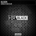 Kloon - Drugs In Da Club Original Mix
