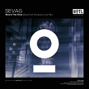 Sevag - Now s The Time David Tort Producer s Cut Mix