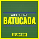 Alex Solaris - Batucada Original Mix