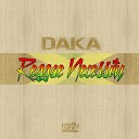 DaKa - Reggae Necessity Dj 818 Remix