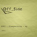 Roki - Sleepwalking Original Mix