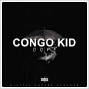 Congo Kid - Dope Original Mix
