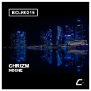 Chrizm - Noche Original Mix