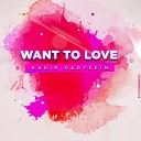 Kadir Dagtekin - Want To Love Original Mix