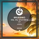 Brueshko - Mine Original Mix