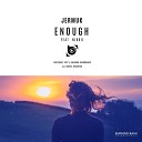 JERMUK feat Nikkii - Enough Original Mix