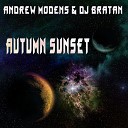 Andrew Modens DJ Bratan - Autumn Sunset Chillout Mix