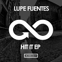 Lupe Fuentes - Hit It Original Mix