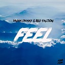 Vadim Dvihay Red Faction - Feel Original Mix