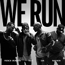 ISHI - We Run Ft French Montana Wale Raekwon