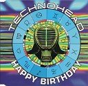 Technohead - Happy Birthday Timitico s Rad