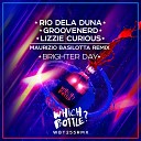 Rio Dela Duna Groovenerd Lizzie Curious - Brighter Day Maurizio Basilotta Radio Edit